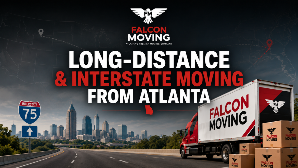 Long-Distance & Interstate Moving from Atlanta: Everything You Need to Know